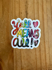 Rainbow Y'all Means All Sticker