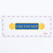 Needlepoint design of a quarterboard with 'CAN YOU NOT' gold text on a blue background.